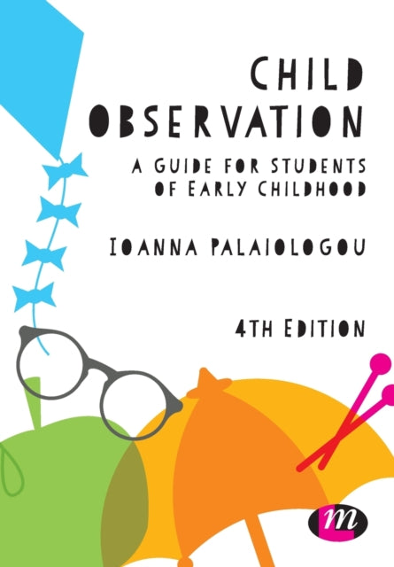 Ioanna Palaiologou - Child Observation : A Guide for Students of Early
