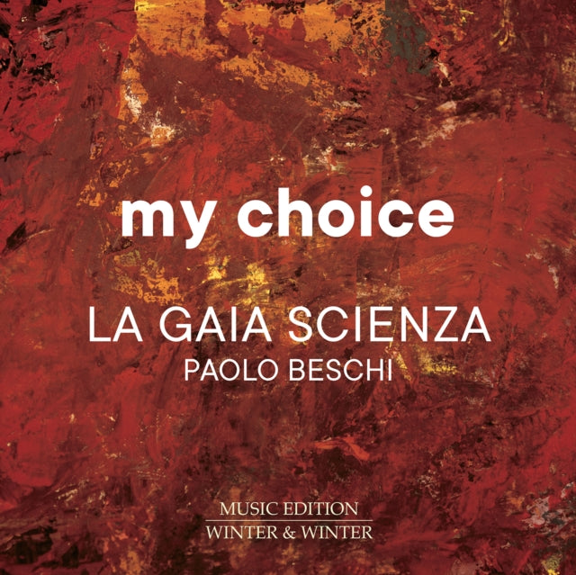 LA GAIA SCIENZA/BESC - MY CHOICE - CD