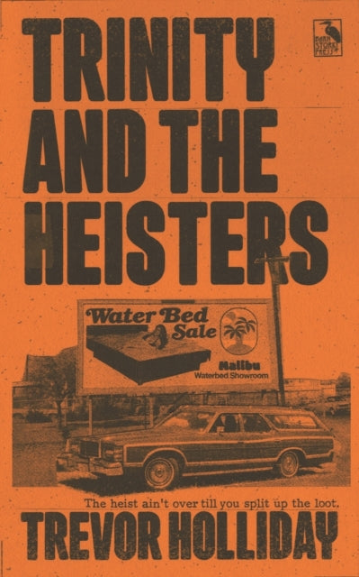 Holliday - Trinity and the Heisters - New paperback or softback