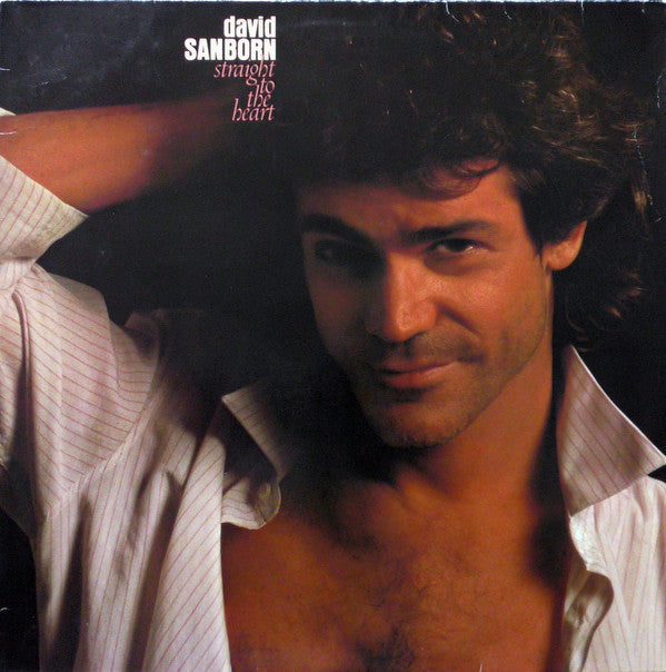 David Sanborn - Straight To The Heart - Used Vinyl Record