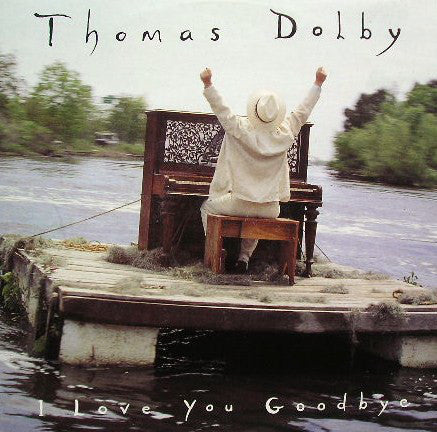 Thomas Dolby - I Love You Goodbye - Used Vinyl Record 7"