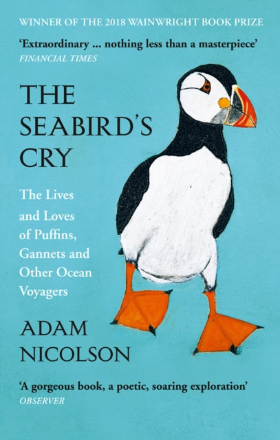 Adam Nicolson - Seabird&#39;s Cry : The Lives and Loves of Puffins, Ga