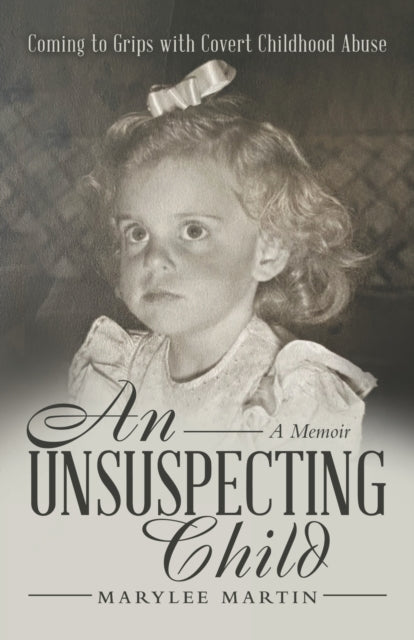 Martin - An Unsuspecting Child  Coming to Grips with Covert Childhood