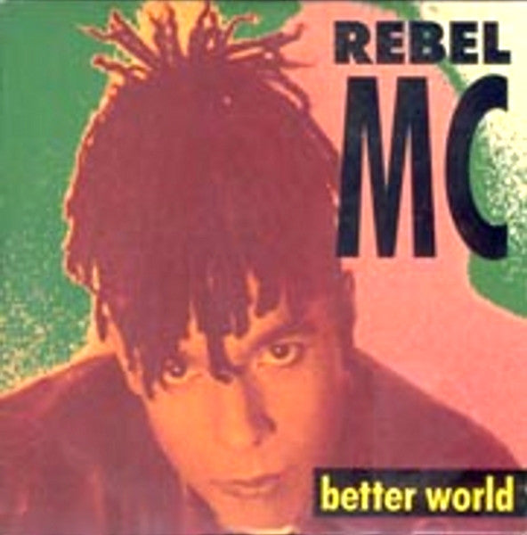 Rebel MC - Better World - Used Vinyl Record 12"