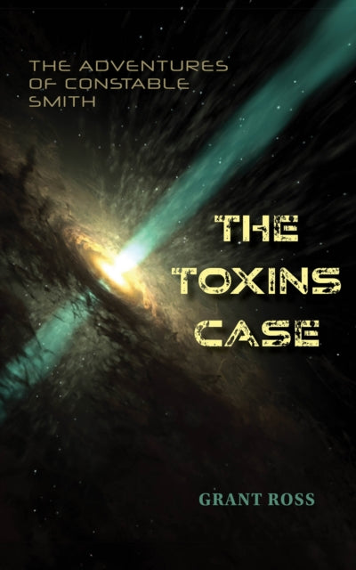 Grant Ross - Toxins Case : The Adventures of Constable Smith - Paperba
