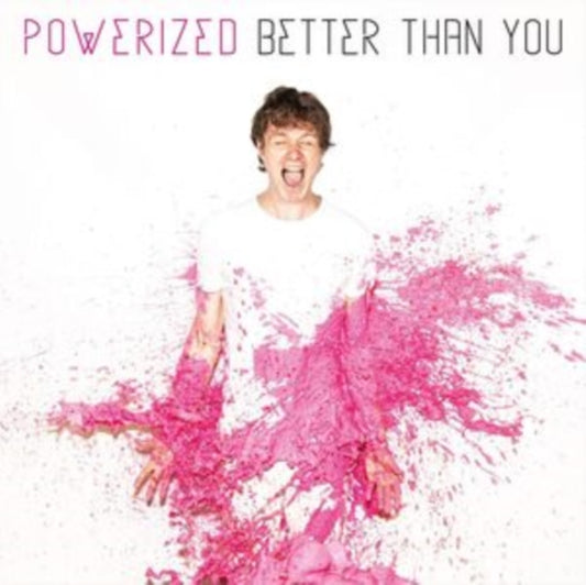 POWERIZED - BETTER THAN YOU (PINK VINYL) LP  (PREORDER FOR RELEASE DATE