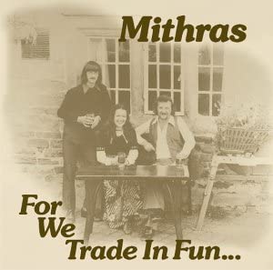 Mithras - For We Trade In Fun - CD