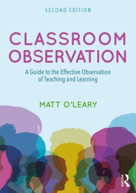 Matt O'Leary - Classroom Observation : A Guide to the Effective Ob