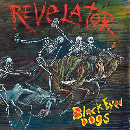 BLACK EYED DOGS - REVELATOR - Vinyl Record