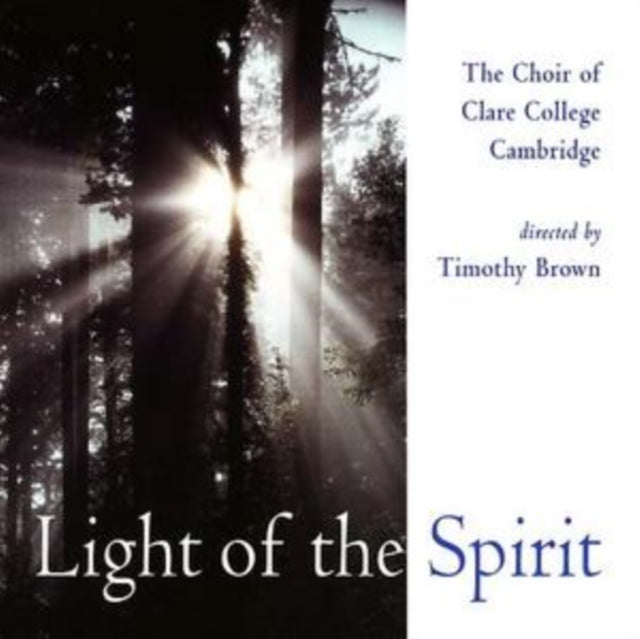 Various Composers - Light of the Spirit (The Choir of Clare College Camb