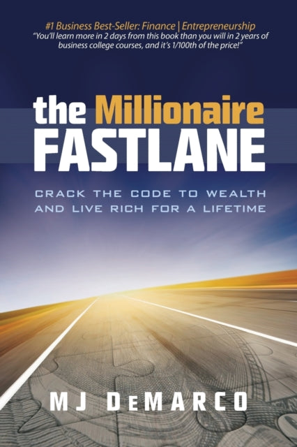 MJ DeMarco - Millionaire Fastlane : Crack the Code to Wealth and Live