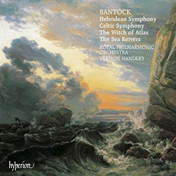 Granville Bantock - Hebridean Symphony / Celtic Symphony / The Witch O