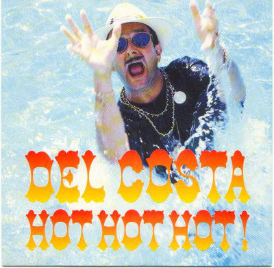 Del Costa - Hot Hot Hot! - Used Vinyl Record 7"