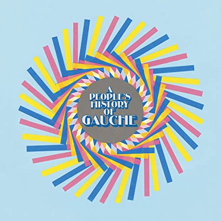 GAUCHE - A PEOPLEÈS HISTORY OF - Vinyl Record VL