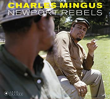 CHARLES MINGUS - NEWPORT REBELS - CD ALBUM
