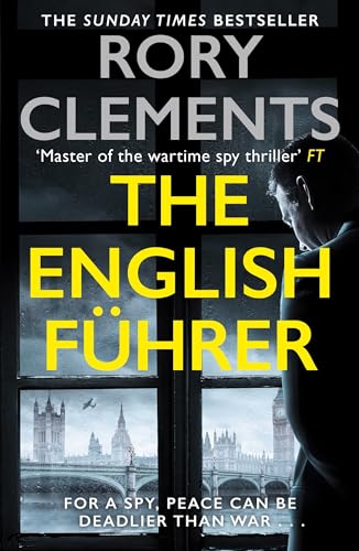 Rory Clements - English Fuhrer : The brand new 2023 spy thriller from