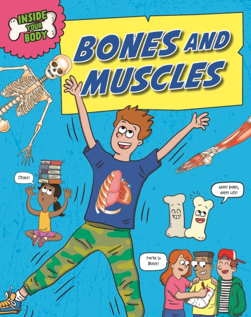 Angela Royston - Inside Your Body: Bones and Muscles - Hardback