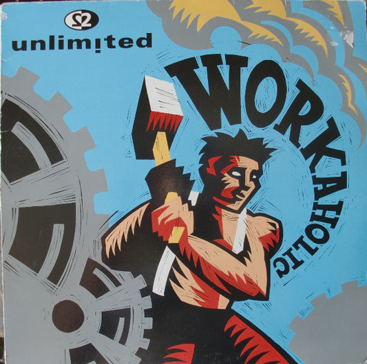 2 Unlimited - Workaholic - Used Vinyl Record 12"