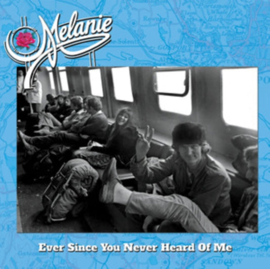 MELANIE - EVER SINCE YOU NEVER HEARD OF - CD
