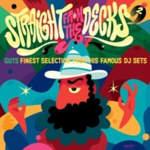 Straight From The Decks 2 - Guts Finest Selections from his Famous DJ Se