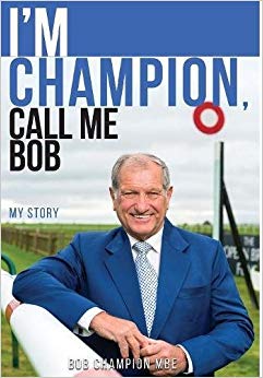 Bob MBE Champion - I'm Champion, Call Me Bob   My Story - New Hard