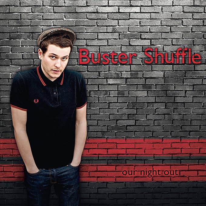 BUSTER SHUFFLE - OUR NIGHT OUT - CD