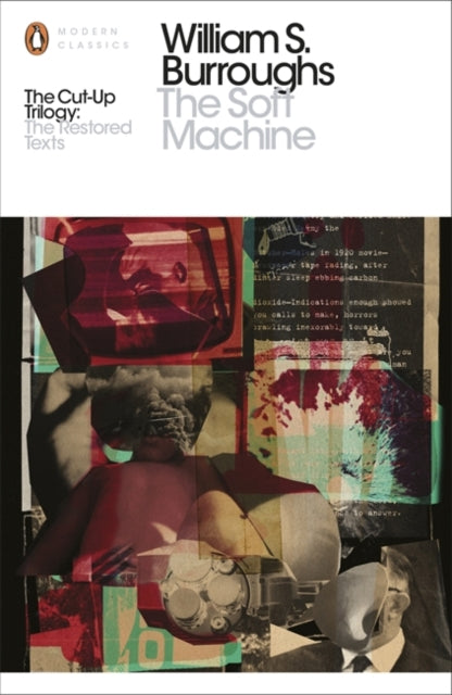 William S. Burroughs - Soft Machine : The Restored Text - Paperback