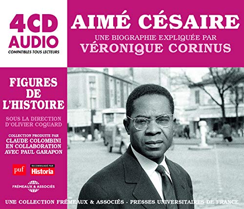 Aimé Césaire - Une Biographie Expliquée Par Véronique Corinus - New