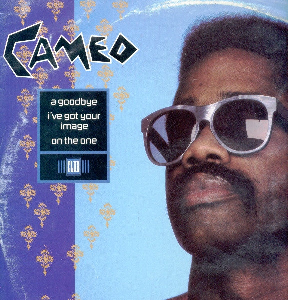 Cameo - A Goodbye / I've Got Your Image / On The One - Used Vinyl Rec