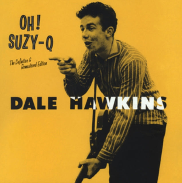 Dale Hawkins - Oh! S - Dale Hawkins - Oh! Suzy = Q - CD - CD
