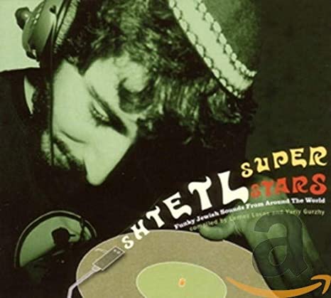 Various - Shtetl Superstars - Funky Jewish Sounds From Around The Worl
