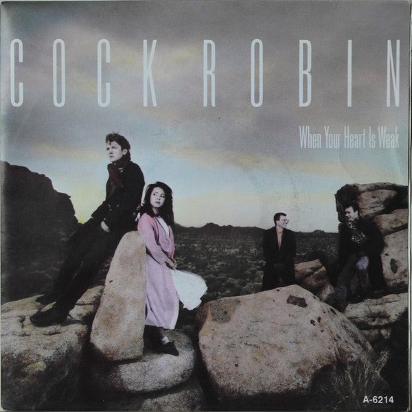 Cock Robin - When Your Heart Is Weak - Used Vinyl Record 7"