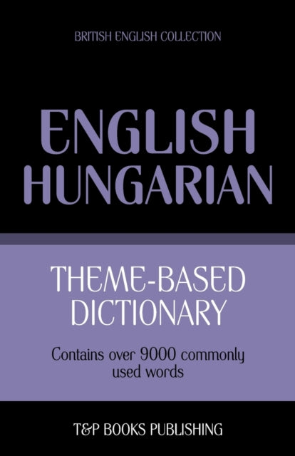 aranov - me-based dictionary British English-Hungarian - 9000 words -