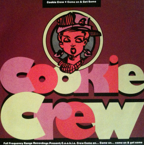 Cookie Crew - Come On & Get Some - Used Vinyl Record 7"