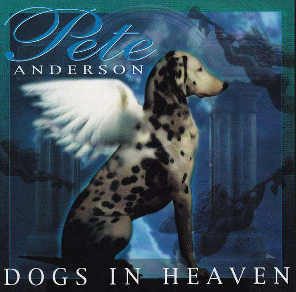 Pete Anderson - Dogs In Heaven - Used CD