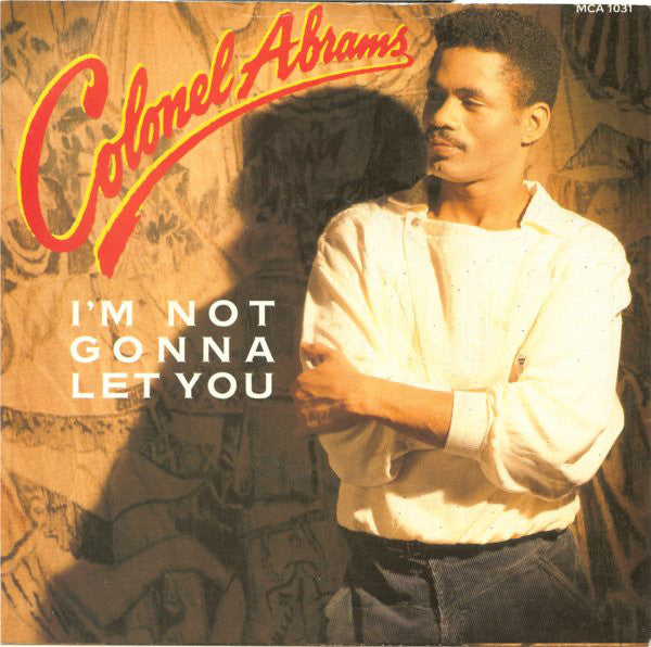 Colonel Abrams - I'm Not Gonna Let You - Used Vinyl Record 7"