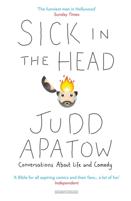 Judd Apatow - Sick in the Head : Conversations About Life and Comedy -