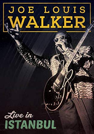 Joe Louis Walker: Live in Istanbul - New DVD