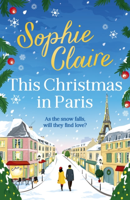 Sophie Claire - This Christmas in Paris : A heartwarming festive novel