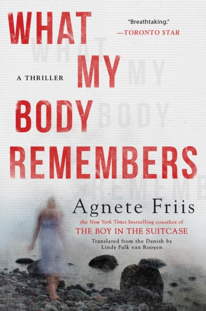 Agnete Friis - What My Body Remembers - New Paperback