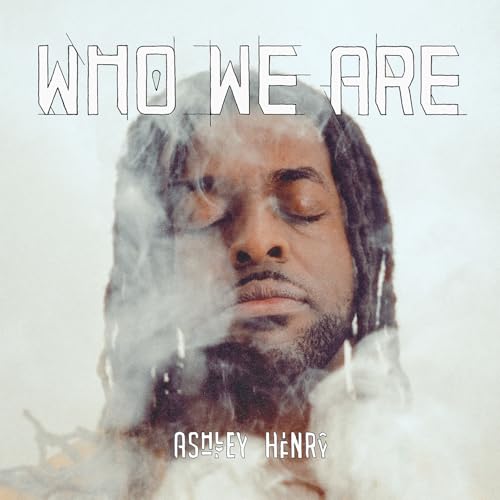 ASHLEY HENRY - WHO WE ARE - New Vinyl Record 12" RECORD