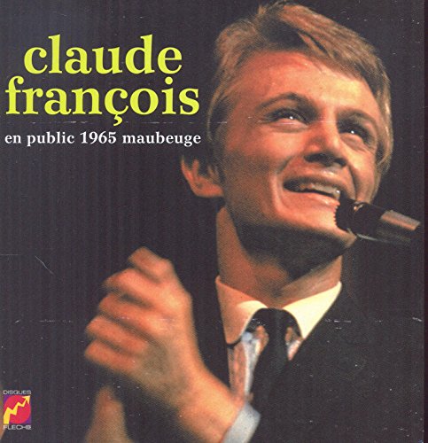 FRANCOIS CLAUDE - EN PUBLIC-MAUBEUGE 1965 - New CD
