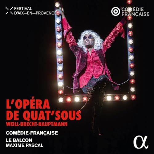 COMEDIE-FRANCAISE; C - WEILL  BRECHT & HAUPTMANN LO - New CD