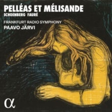 Frankfurt Radio Symphony; Paavo J?rvi - Schoenberg & Faur?: Pell?as et M