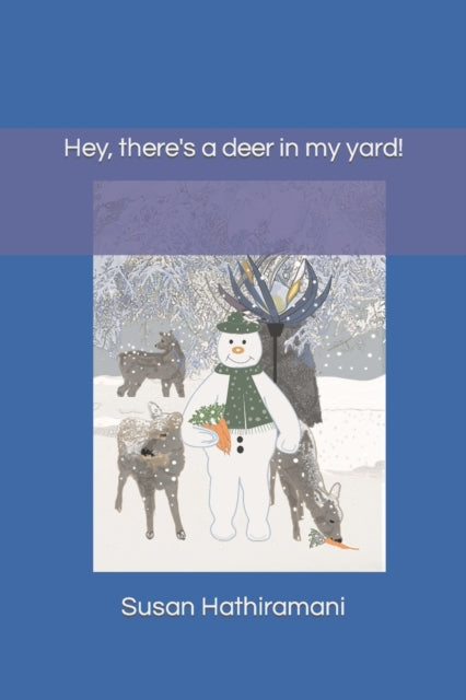 Hathiramani - Hey, There's A Deer In My Yard! - New paperback or softb
