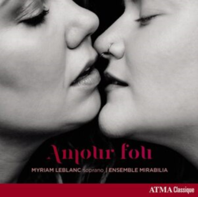 Myriam Leblanc; Ense - Amour fou - Love Arias & Songs - CD