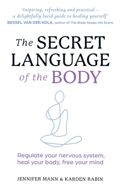 Karden Rabin - Secret Language of the Body : Regulate Your Nervous Sys