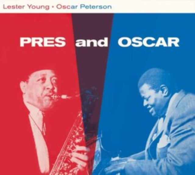 Lester Young and Osc - Pres and Oscar: The Complete Session + 2 Bonus