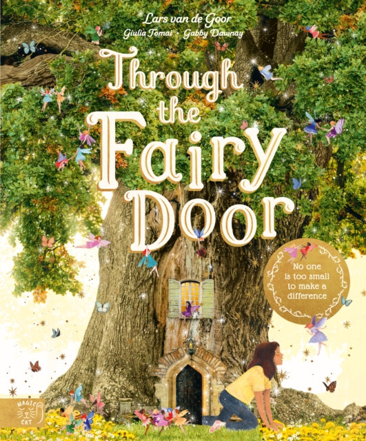 Gabby Dawnay - Through the Fairy Door   No One Is Too Small to Make a