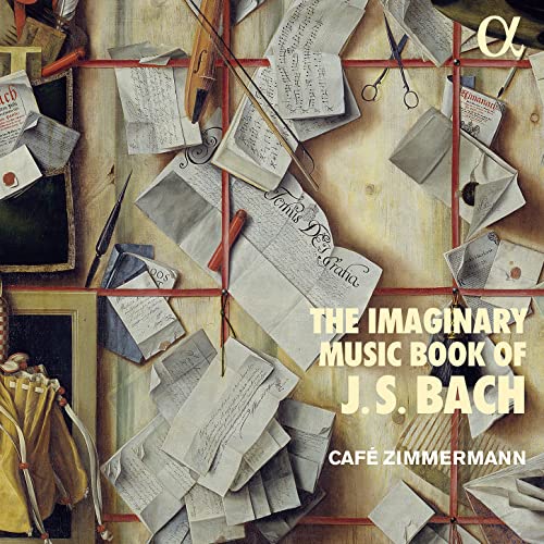 CAFE ZIMMERMANN - IMAGINARY MUSIC BOOK OF J.S BA - New CD